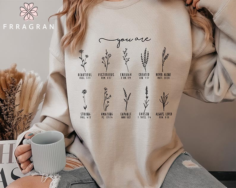 You Are Bible Verse Sweatshirt