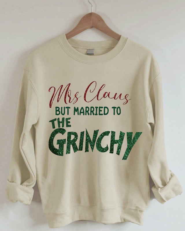 Mrs. Claus But Married To The Ginch Print Sweatshirt