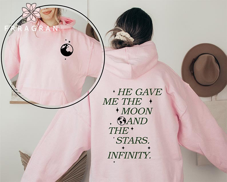 He Gave Me The Moon And Stars Hoodie
