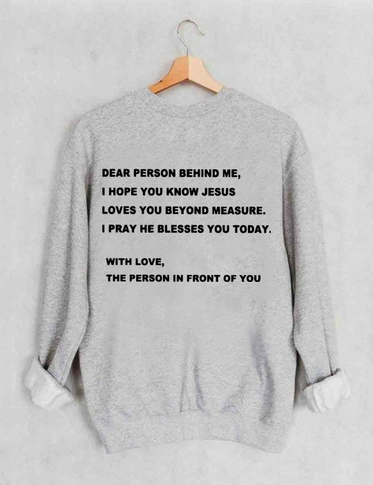 Dear Person Behind Me Sweatshirt