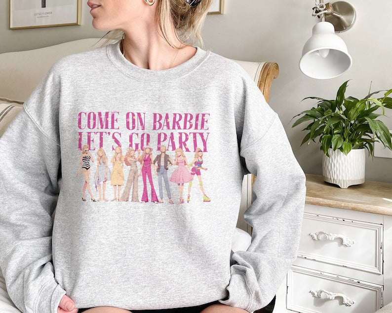 Come On Let's Go Party Doll Baby Sweatshirt